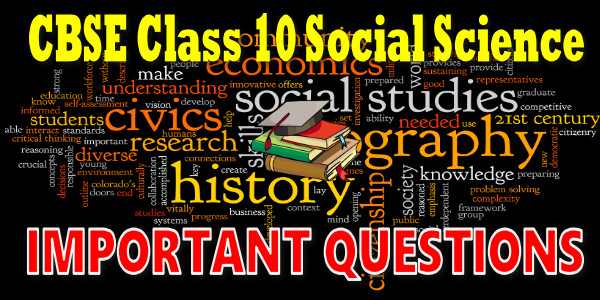 CBSE Important Questions for class 10 Social Science