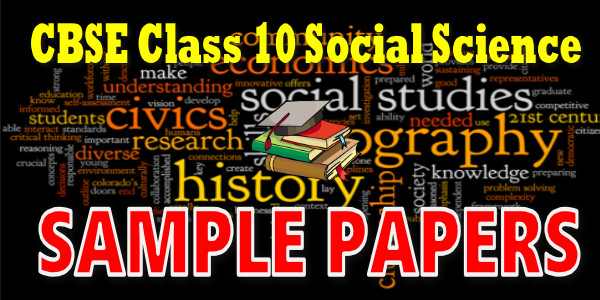 CBSE Sample Papers for Class 10 Social Science